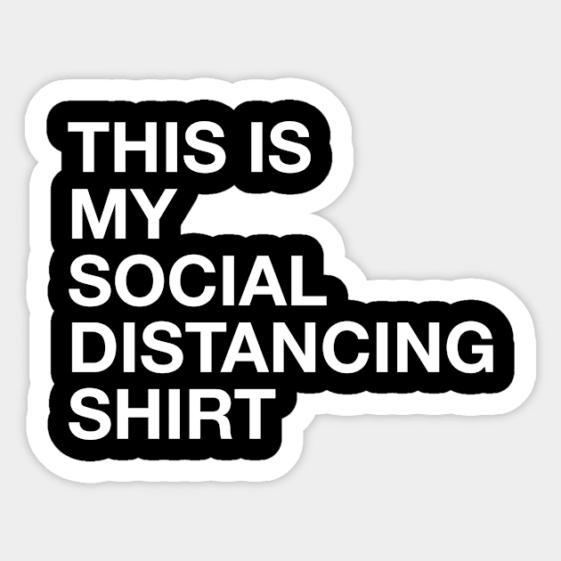 Social Distancing Shirt Sticker by WMKDesign